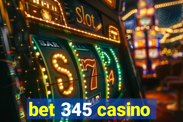 bet 345 casino